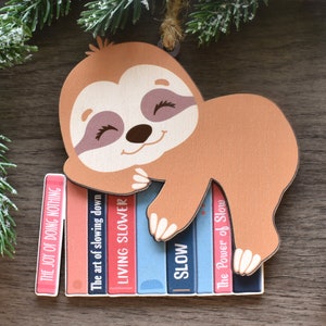 Adorable Sloth and book lover Ornament, 3D Wood Bookish Gift, Bookish Decor and great gift for Book Worms and those who love reading