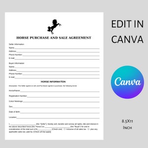 May include: A white document titled "HORSE PURCHASE AND SALE AGREEMENT" with fillable fields for seller and buyer information. A black silhouette of a horse is at the top. The document is 8.5x11 inches and can be edited in Canva.