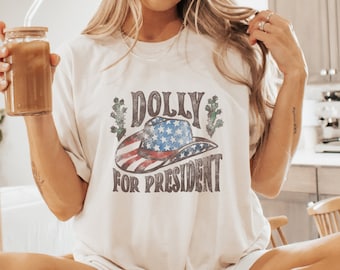 Dolly for President 2024 election sweatshirt Graphic Tee Country Western Music Country Music fan Nashville Shirt Cowgirl Tennessee America