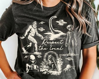 Respect the Locals Shirt | Bigfoot Alien UFO Tee | Cryptid Graphic T-Shirt | Funny Conspiracy Paranormal Shirt | Retro Vintage Style Tee
