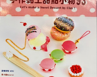 Let's Make a Sweet Dessert Food By Clay Japanese Craft Book (In Chinese)