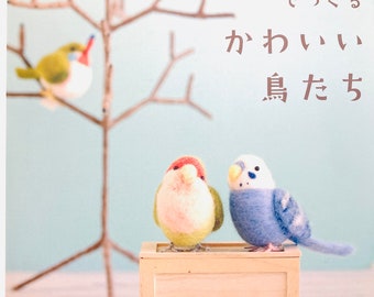 Needle Felted Lovely Wool Birds Japanese Craft Book