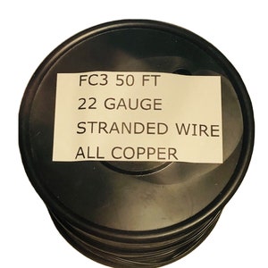 May include: A black spool of FC3 50 FT 22 gauge stranded wire, made of all copper.