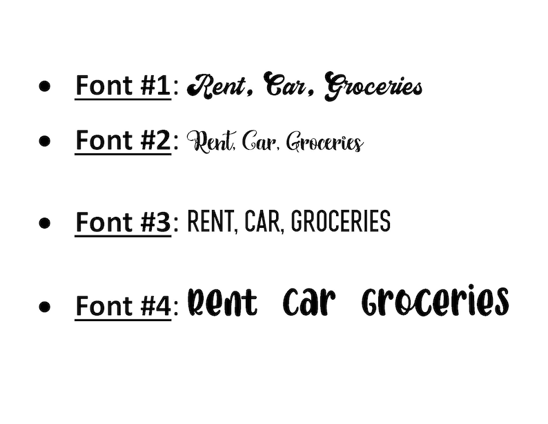 May include: A white background displays four different font styles. Each font style showcases the words "Rent, Car, Groceries". The fonts vary in style, including cursive, uppercase, and a combination of both.