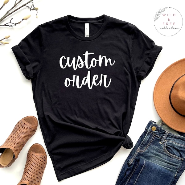 Custom T-shirt, Personalized T-shirt, Custom Bella and Canvas Tee, Custom order t-shirt, Custom tee, birthday t-shirt, custom announcement