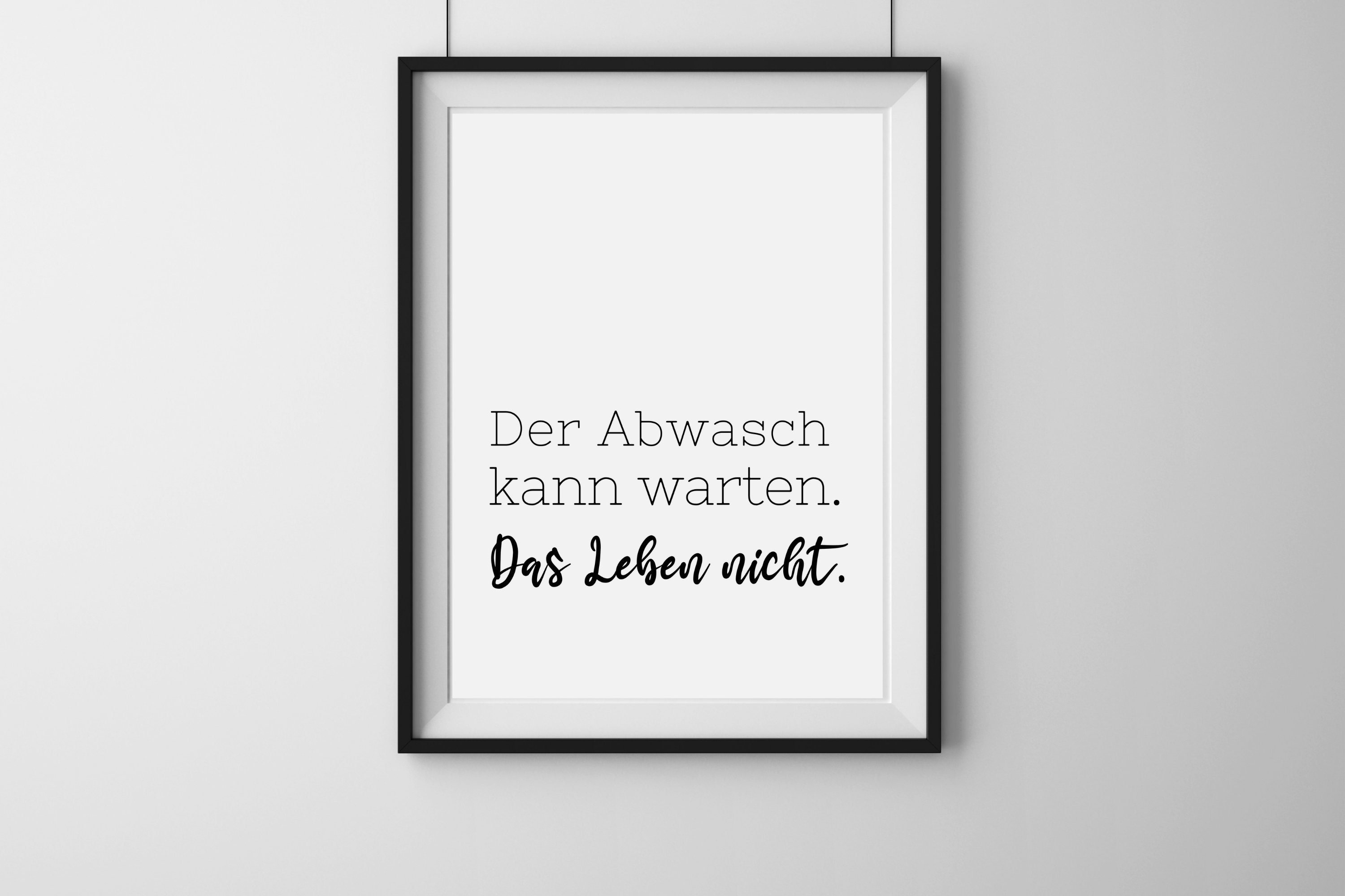 Spruch Poster Der Abwasch kann warten Haushalt/Witziges PDF Sofort