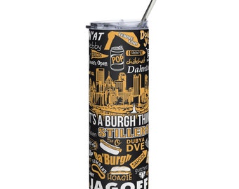Pittsburghese Stainless Steel Tumbler/Travel Cup