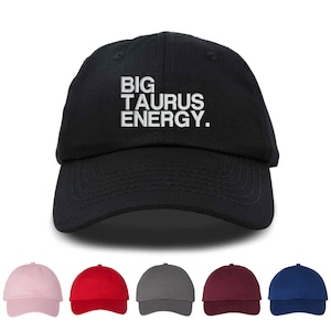 Big Taurus Energy Zodiac Sign Embroidered Unisex Baseball Cap, Adjustable Hat, Astrology