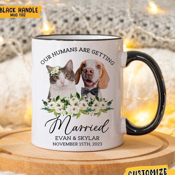 My Humans Are Getting Married Mug, Custom Pet Wedding Gifts, Pet Engagement Marriage Gift, Custom Dog Cat Portrait Mug, Just Engaged Gift