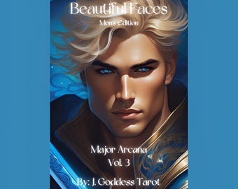 May include: A tarot card featuring a man with blond hair and blue eyes. The card is titled "Beautiful Faces Men's Edition Vol. 3" and "Major Arcana" by J. Goddess Tarot.