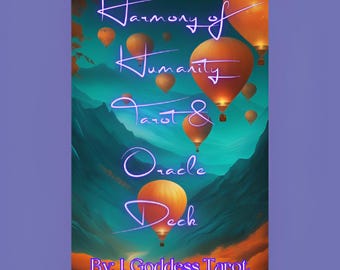 May include: A colorful illustration of hot air balloons floating over a mountain range with the text "Harmony of Humanity Tarot & Oracle Deck" and "By: J. Goddess Tarot".