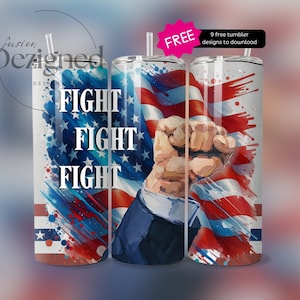 Fight, Fight, Fight Trump Tumbler Wrap, Voting for the Felon PNG, Sublimation 20 oz Tumbler Digital Download, Seamless Trump Fist Pump 2024