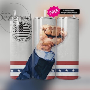 Seamless Trump 2024 Tumbler Wrap, I&#39;ll Be Back Trump PNG Sublimation, 20 oz Tumbler Design Instant Digital Download, Trump Fist Pump