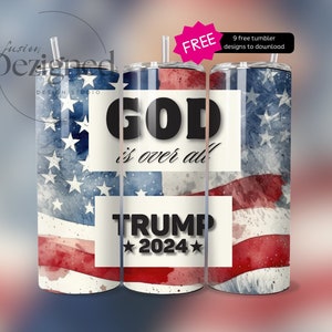 Seamless Trump 2024 Tumbler Wrap, God is Over All PNG Seamless Sublimation 20 oz Tumbler Design Instant Digital Download, American Flag