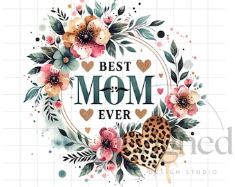 Beste moeder ooit PNG, Moederdag sublimatie ontwerp downloaden, bloemen moeder clipart, Moederdag png, moeder met luipaardprint sublimeren ontwerpen