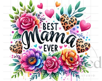 Beste moeder ooit PNG, Moederdag sublimatie ontwerp downloaden, bloemen moeder clipart, Moederdag png, moeder met luipaardprint sublimeren ontwerpen