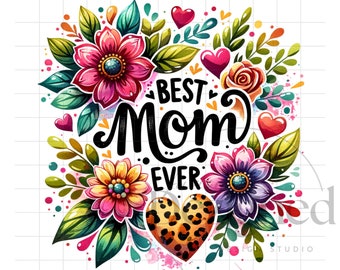 Beste moeder ooit PNG, Moederdag sublimatie ontwerp downloaden, bloemen moeder clipart, Moederdag png, moeder met luipaardprint sublimeren ontwerpen