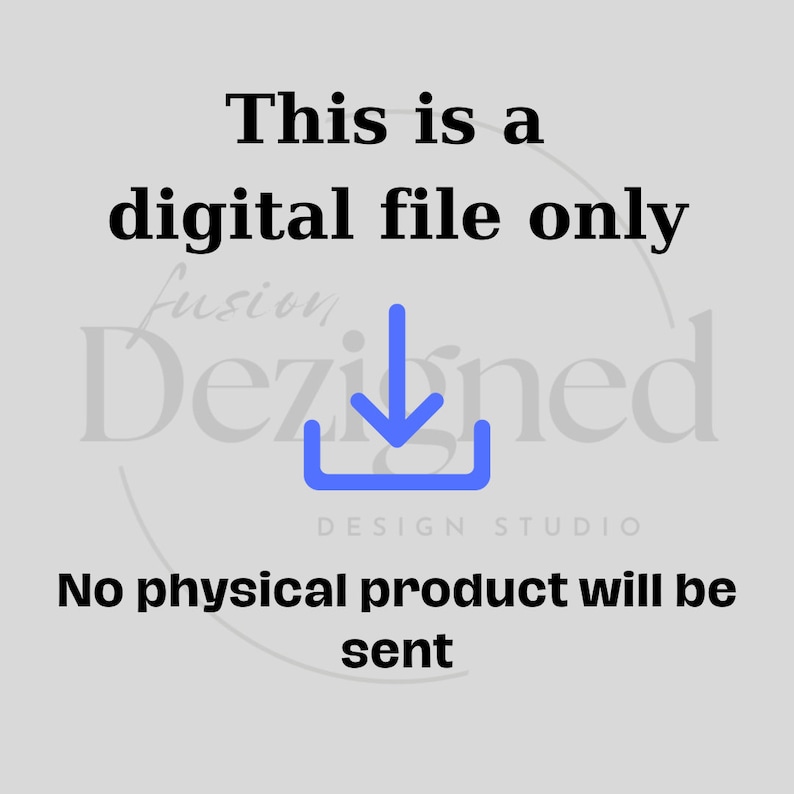 K&ouml;nnte beinhalten: Ein digitales Download-Symbol mit einem blauen Pfeil, der nach unten zeigt. Der Text "Dies ist eine digitale Datei, nur zum Download" befindet sich &uuml;ber dem Symbol. Der Text "fusion Dezined DESIGN STUDIO" befindet sich unter dem Symbol. Der Text "Kein physisches Produkt wird versandt" befindet sich unter dem Text.