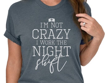 Funny Night Shift Nurse Shirt, Critical Care Nurse shirt, Icu Nurse,  ER nurse, night shift crew, night shift, gift for nurse, Lpn, Cna, MD