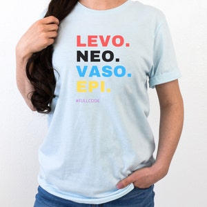 Levo, Neo, Vaso, Epi, full code, critical care, ICU RN, registered nurse, ICU drips, er nurse, critical care nurse, ccrn, student nurse Heather Ice Blue