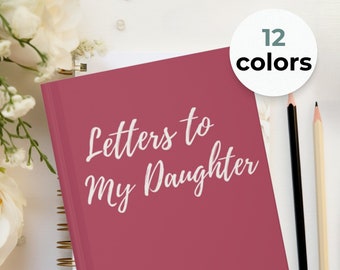 Letters to My Daughter | Child Loss Journal | Separated Journal | Deceased Child Notebook