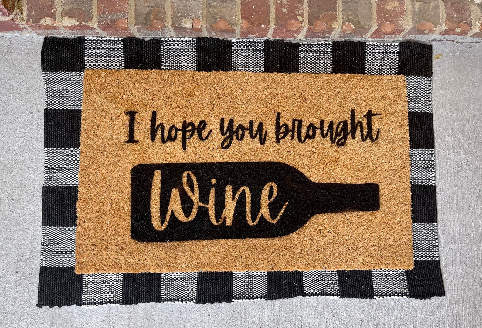 Funny Doormat I hope you brought wine Coir doormat Wine Etsy