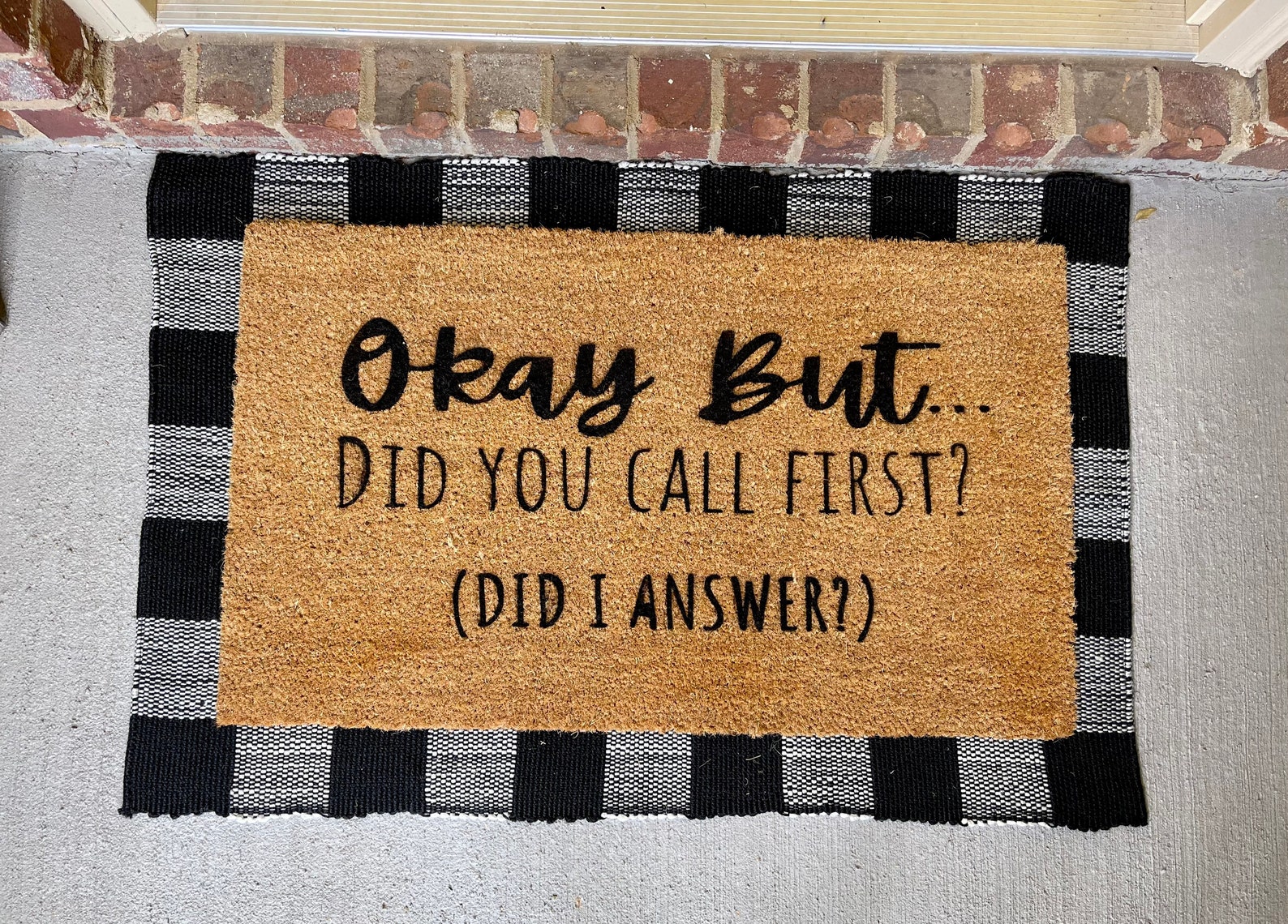 Funny Doormat Okay But Did you call first Did I answer Etsy