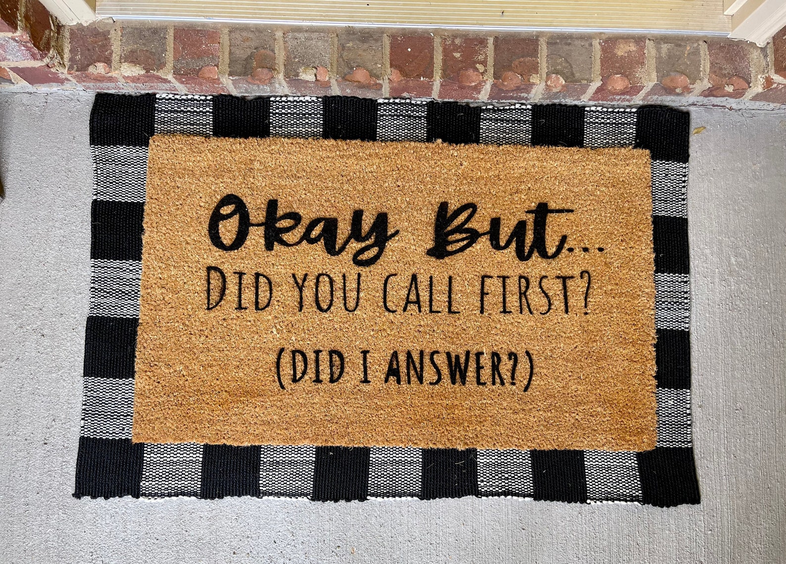 Funny Doormat Okay But Did you call first Did I answer | Etsy