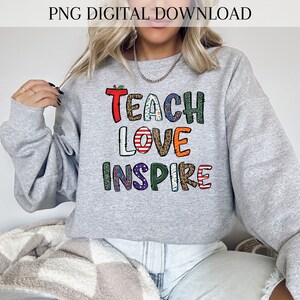 Teach Love Inspire Png, Sublimation Design Download, Valentine&#39;s Teacher png, Teacher Png, Love png, Gifts For Teacher Png, Teacher Life Png