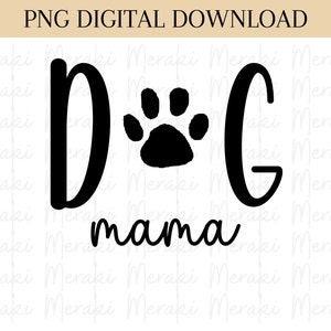 Dog Mama Png, Paw Png, Dog Png, DIGITAL Download, Sublimation Png, Mother&#39;s Day Png, Mama Svg