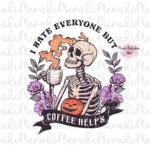 Odio a todos, pero el café ayuda al diseño de sublimación png, odio a todos, pero el café ayuda a png, mamá necesita café png, descarga digital