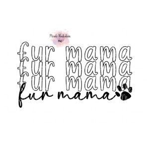 Pelz Mama Png, Hund Mama Png, Katzen Mutter Png, Haustier Mama Png, Pelz Mama Png, Pelz Mama Shirt Png, Hund Zitate Png, Katze Zitate Png, Sublimation Designs Png