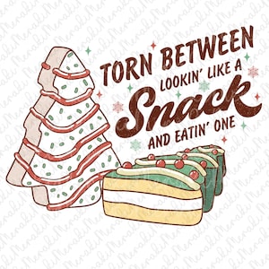 Torn Between Eating A Snack Png, Look Like A Snack Png Sublimation Design Download Christmas Tree Cake Retro, Christmas Png, Holidays Png