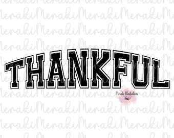 Thankful PNG, Thanksgiving Sublimation, Varsity Design, Fall Sublimation, Autumn Png, Thanksgiving Png, Fall PNG