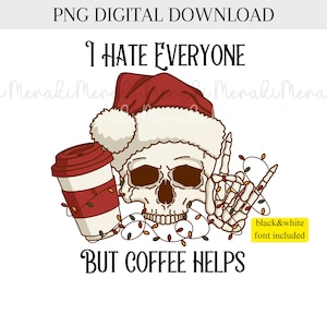 I Hate Everyone But Coffee Helps Png Sublimation Design, I Hate Everyone But Coffee Helps Png, Mama Needs Coffee Png, Digital Download