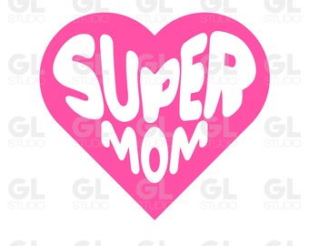 Super mom svg, Love Mom Svg, Mom Svg, Super hero mom svg, Mother's Day Svg for Cricut, Gift for mom, Shirt Print, Gift For Her, mother svg