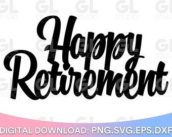 Free Free 111 Happy Retirement Cake Topper Svg SVG PNG EPS DXF File