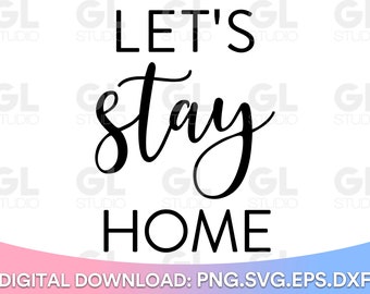 Free Free 71 Let&#039;s Stay Home Svg Free SVG PNG EPS DXF File