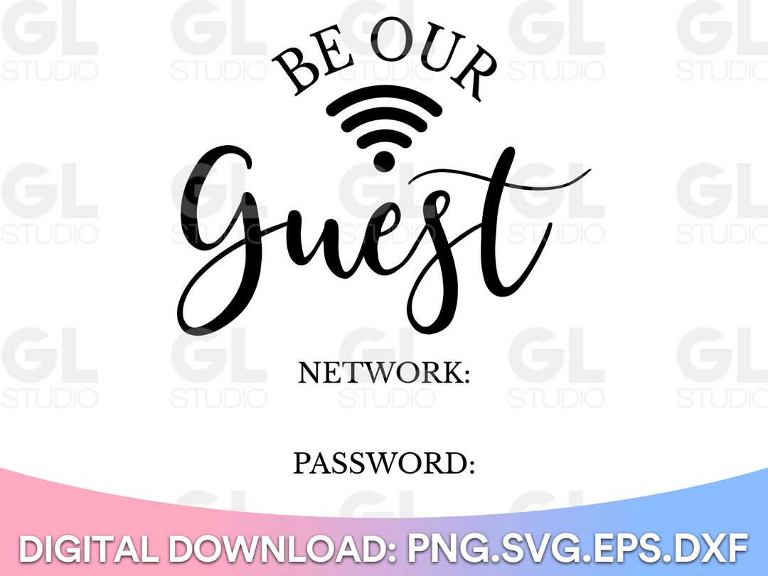 Wifi Password SVG, Wifi Svg, Be Our Guest Svg, Svg, Dxf, Png