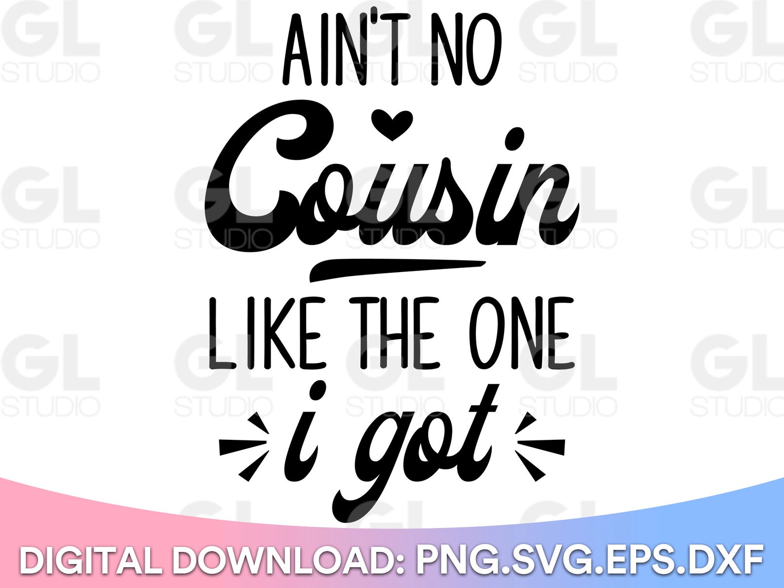 Aint No Cousin Like The One I Got Svg Cousin Crew Svg Etsy