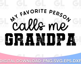 Mijn favoriete persoon noemt me opa SVG, opa svg, opa zegt svg, vaderdag svg, opa quote svg, dxf, vader svg, opa svg