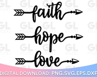 Faith Hope Love svg, Faith over Fear SVG, Faith svg, dxf, Love SVG, Christian SVG, Hope svg, Bible verse svg, Inspirational svg, Jesus svg