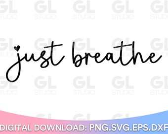 Just Breathe svg, Momlife svg, Mom Quote svg, Blessed Mama SVG, Mom svg, dxf, png, Moederdag SVG, Mama svg, Mother svg, Mom Life svg, Mom