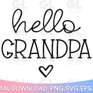 Hello Grandpa SVG, Coming Soon SVG, Pregnancy Announcement svg, dxf, png, Baby Coming Soon svg, Baby Announcement svg, Baby, Pregnancy svg