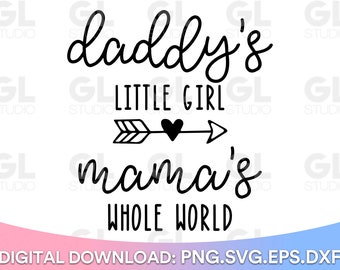Daddy's Girl Mama's World SVG, Daddy's little daughter SVG, dxf, Baby Girl SVG, Baby Girl Quote SVG, Newborn SVG, Baby SVG, Daddy's Princess SVG