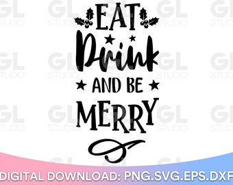 Eat Drink And Be Merry SVG, Wine Bag svg, Christmas Wine Bag svg, Wine svg, png, dxf, Wine Sayings SVG, Wine Quote svg, Christmas Wine svg