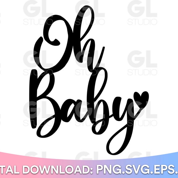 Oh Baby svg, Cake Topper svg, Oh Baby Cake Topper svg, Baby Shower svg, png instant download, Baby Shower Cake Topper svg, It's A Boy svg