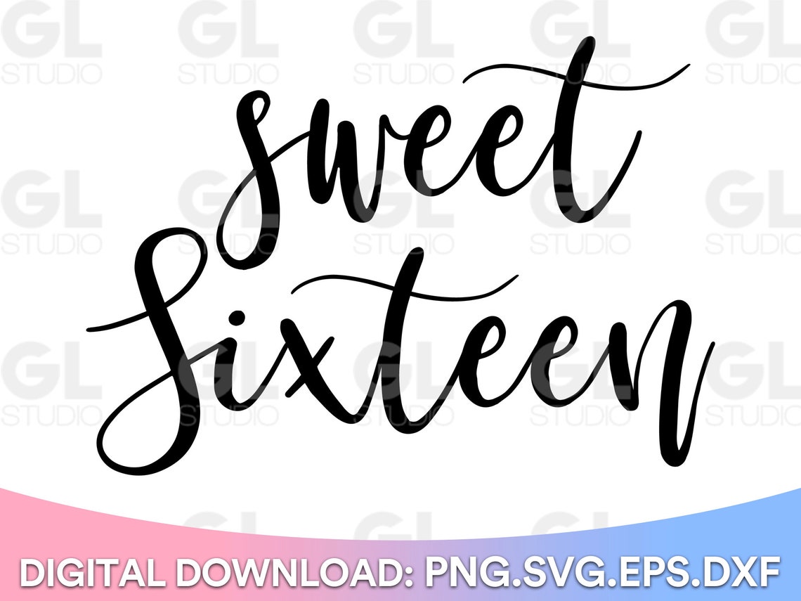 Sweet Sixteen Svg Sweet 16 Svg Birthday Girl SVG Birthday - Etsy