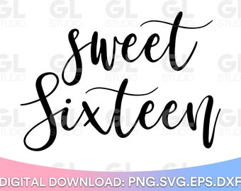 スウィート シックスティーン svg、スウィート 16 svg、誕生日の女の子 SVG、誕生日 svg、png、女の子の誕生日 SVG、16 歳の誕生日 svg、16、ハッピー スウィート 16 svg