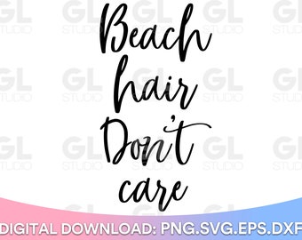 Beach Hair Don't Care svg, Beach Life SVG, Summer svg, beach SVG, hello summer svg, Summer quotes svg, Aloha Beaches svg, Beach Squad svg